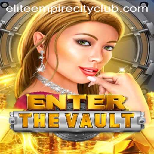 EntertheVault: Exploring the Depths of Elite Empire City