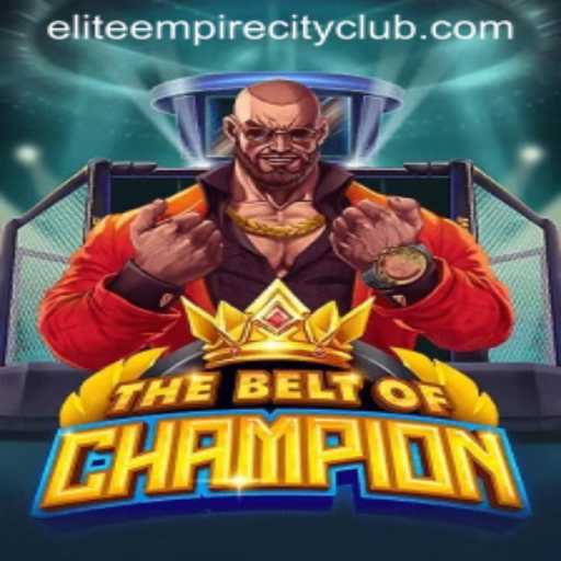 TheBeltOfChampion: Mastering Elite Empire City